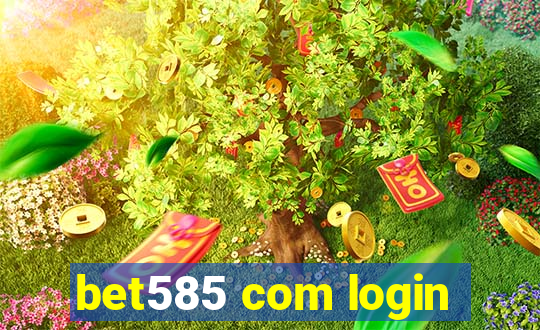 bet585 com login